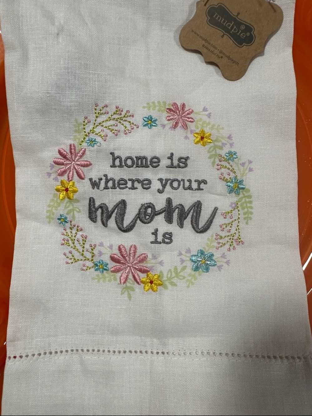 Embroidered 'Home Is Where Your Mom Is' Tea Towel - Floral Accent by Mud Pie